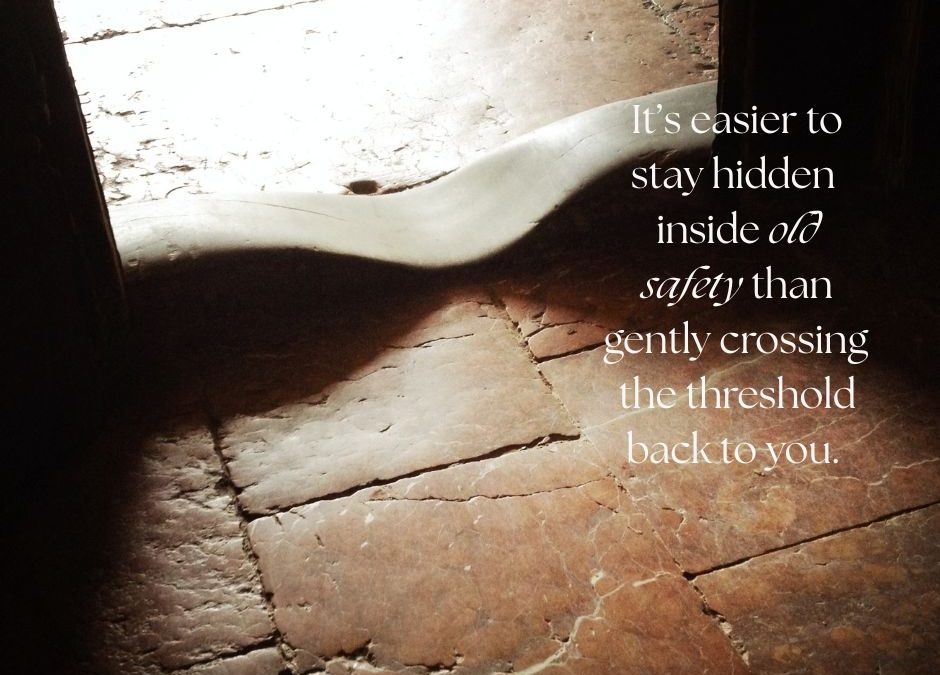 Crossing the Threshold – Returning Back to You