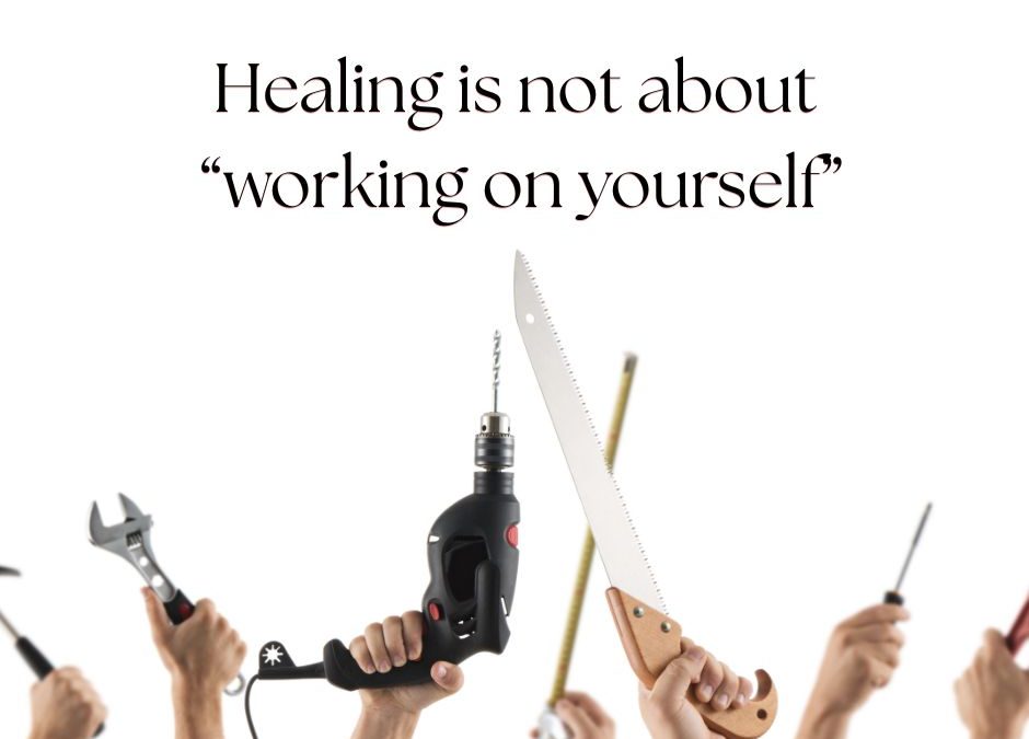 It’s Not About Working On Yourself. It’s About Returning To Yourself.